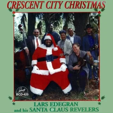 Crescent City Christmas by Lars Edegran & His Santa Claus Revelers - album cover