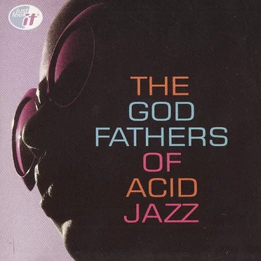 The God Fathers of Acid Jazz by Various Artists - album cover