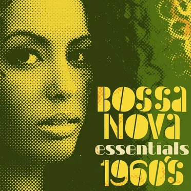 Bossa Nova Essentials - 1960's by Various Artists - album cover