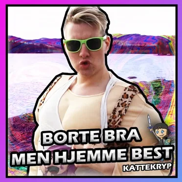 Borte Bra Men Hjemme Best by Kattekryp - album cover