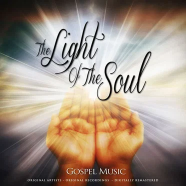 The Light of the Soul (Gospel and Spirituals) by Various Artists - album cover