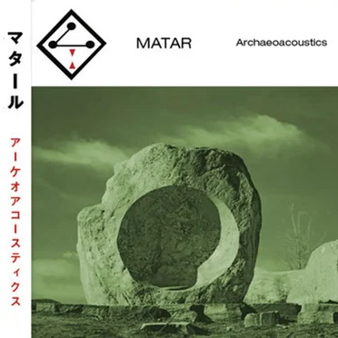 Archaeoacoustics by Matar - album cover