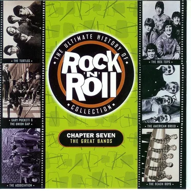 The Ultimate History of Rock ’n’ Roll Collection, Chapter Seven: The Great Bands by Various Artists - album cover