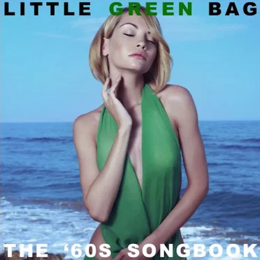Little Green Bag: The ’60s Songbook by Various Artists - album cover