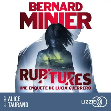 Ruptures : Lucia - Tome 3 by Bernard Minier - album cover
