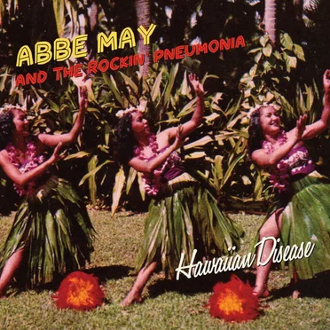 Hawaiian Disease by Abbe May & The Rockin'' Pneumonia - album cover