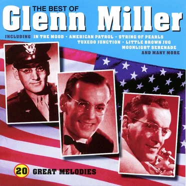 The Best of Glenn Miller: 20 Great Melodies