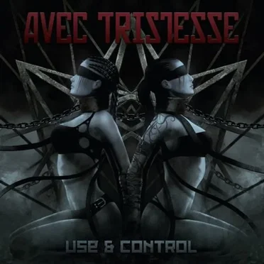 Use & Control by Avec Tristesse - album cover