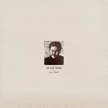In Our Time by P.J.M. Bond - album cover