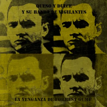 La venganza de Forrest Gump by Queso y Dulce y su Banda de Vigilantes - album cover