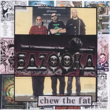 Chew the Fat by Bazooka - album cover