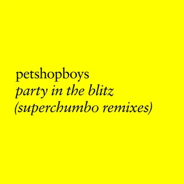 Party in the Blitz (Superchumbo Remixes)
