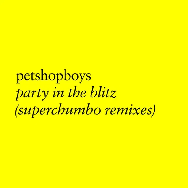 Party in the Blitz (Superchumbo Remixes)