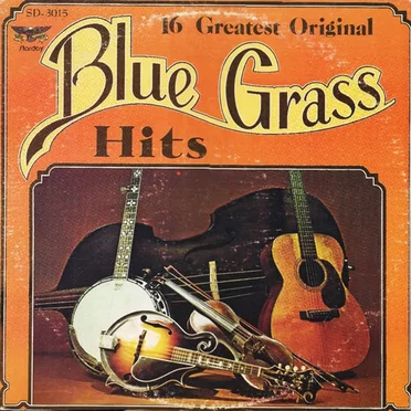 16 Greatest Original Bluegrass Hits by Various Artists - album cover