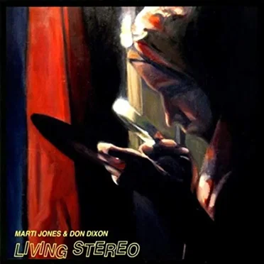 Living Stereo by Marti Jones & Don Dixon - album cover