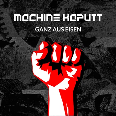 Ganz Aus Eisen by Machine Kaputt - album cover