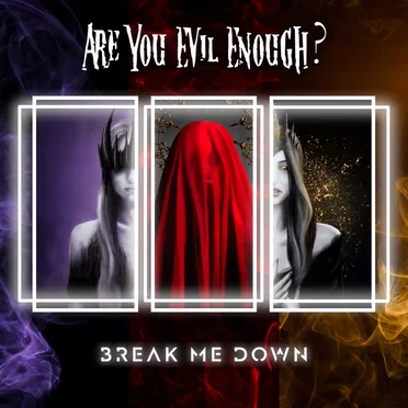 Are You Evil Enough? by Break Me Down - album cover