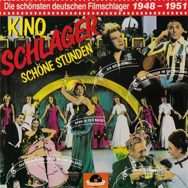 Kino, Schlager, Schöne Stunden: Die schönsten deutschen Filmschlager 1948 - 1953 by Various Artists - album cover