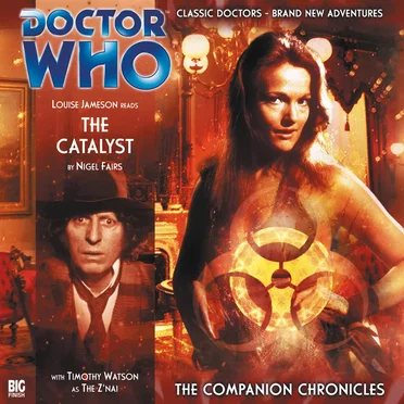 Doctor Who - The Companion Chronicles: The Catalyst by Nigel Fairs - album cover