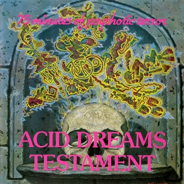 Acid Dreams Testament (75 Minutes of Psychotic Terror) by Various Artists - album cover