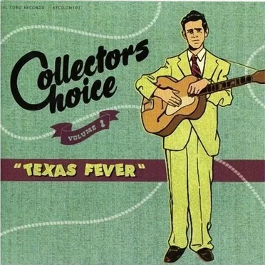Collectors Choice, Volume 1: Texas Fever by Various Artists - album cover