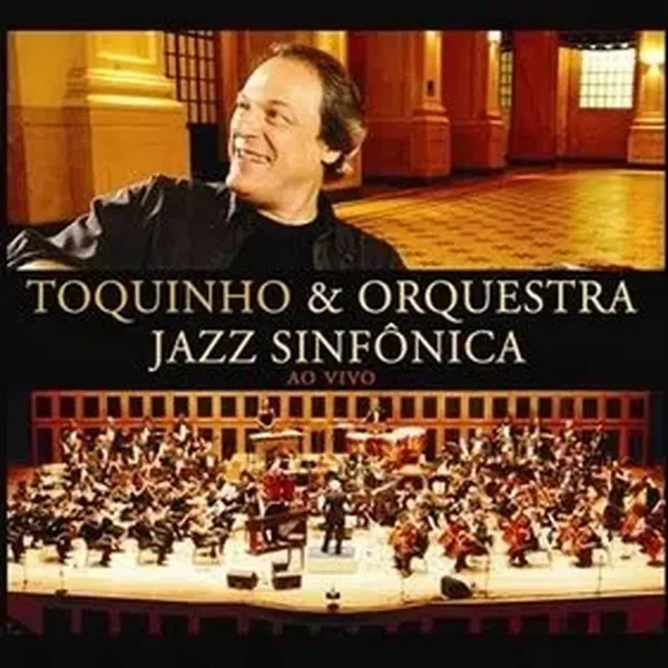 Toquinho & Orquestra Jazz Sinfônica ao vivo