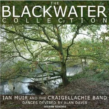 The Blackwater Collection by Ian Muir and the Craigellachie Band - album cover