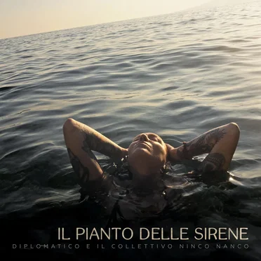 Il Pianto delle Sirene by Diplomatico e il collettivo Ninco Nanco - album cover