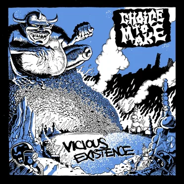 Vicious Existence by Choice to Make - album cover