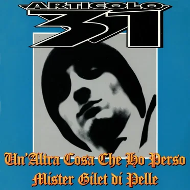 Un’altra cosa che ho perso / Mister gilet di pelle