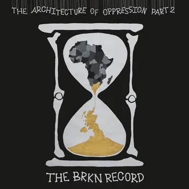The Architecture of Oppression, Part 2 by The Brkn Record - album cover