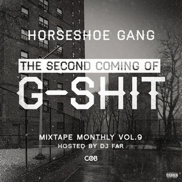 Mixtape Monthly Vol. 9 : The Second Coming of G-Shit by Horseshoe Gang - album cover