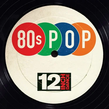 12 Inch Dance: 80s Pop by Various Artists - album cover
