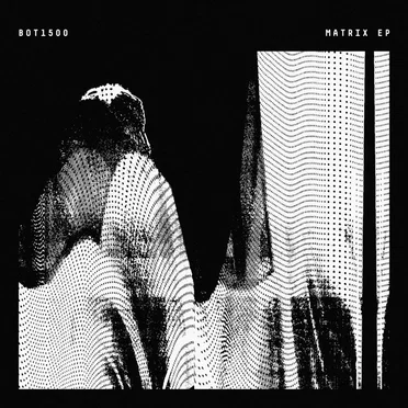 Matrix EP by Bot1500 - album cover