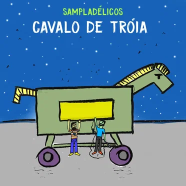 Cavalo de Tróia by Sampladélicos - album cover