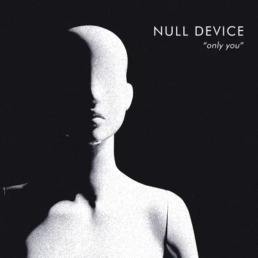 Only You by Null Device - album cover