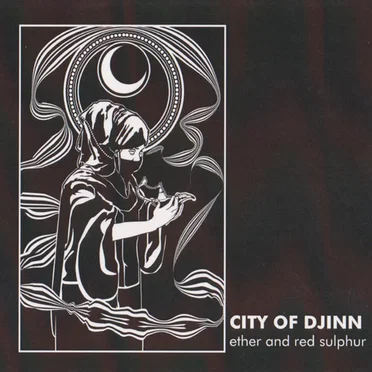 Ether and Red Sulphur by City Of Djinn - album cover
