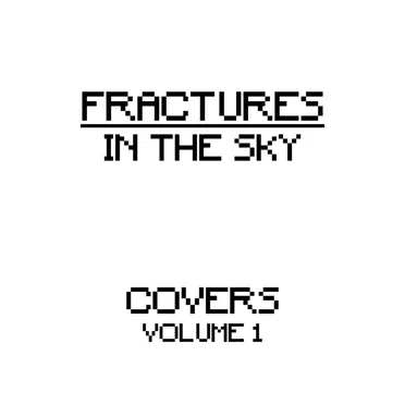 Covers Volume 1 by Fractures in the Sky - album cover