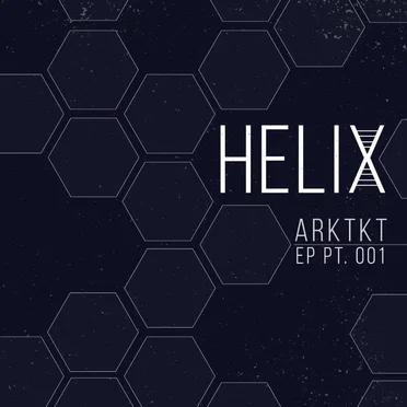 Helix EP, Pt. 1 by ARKTKT - album cover