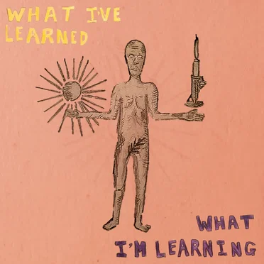 What I've Learned / What I'm Learning by Junk Drawer - album cover