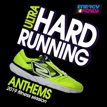 Ultra Hard Running Anthems 2019 Fitness Session (15 Tracks Non‐Stop Mixed Compilation for Fitness & Workout - 160 Bpm) by Various Artists - album cover