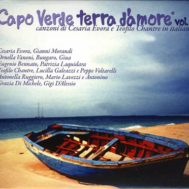 Capo Verde, terra d'amore, Volume 1: Canzoni di Cesária Évora e Teófilo Chantre in italiano by Various Artists - album cover