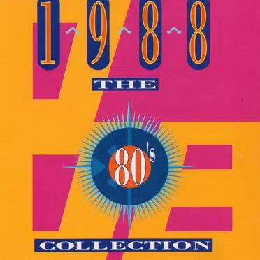 The 80’s Collection: 1988 by Various Artists - album cover