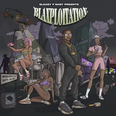Blaxploitation by Sleazy F Baby - album cover