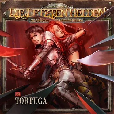 Die Abenteuer der Letzten Helden 12: Tortuga by Die Abenteuer der Letzten Helden - album cover