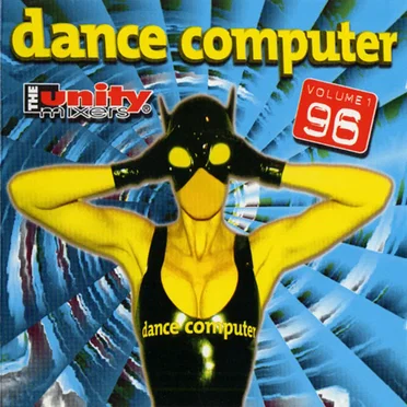 Dance Computer 96 Volume 1 by The Unity Mixers - album cover
