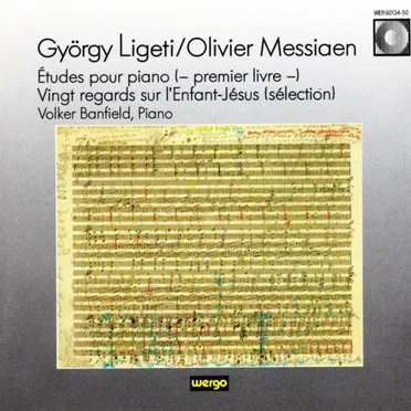 Ligeti: Études pour piano, premier livre / Messiaen: Vingt regards sur l'Enfant-Jésus (sélection)