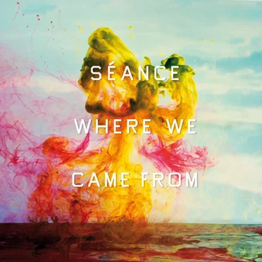 Where We Came From by Séance - album cover