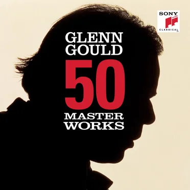 50 Masterworks: Glenn Gould
