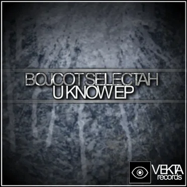 U Know EP by Bojcot Selectah - album cover